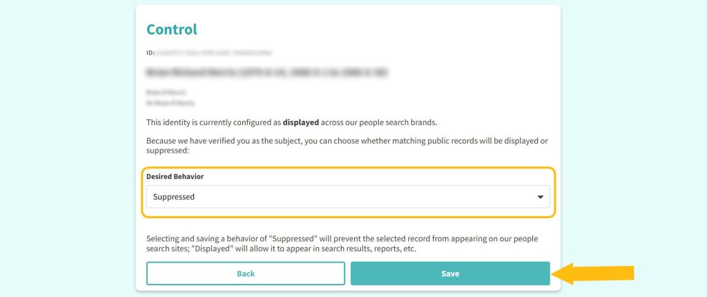 TruthFinder Click the dropdown under Desired Behavior and select Suppressed Click Save